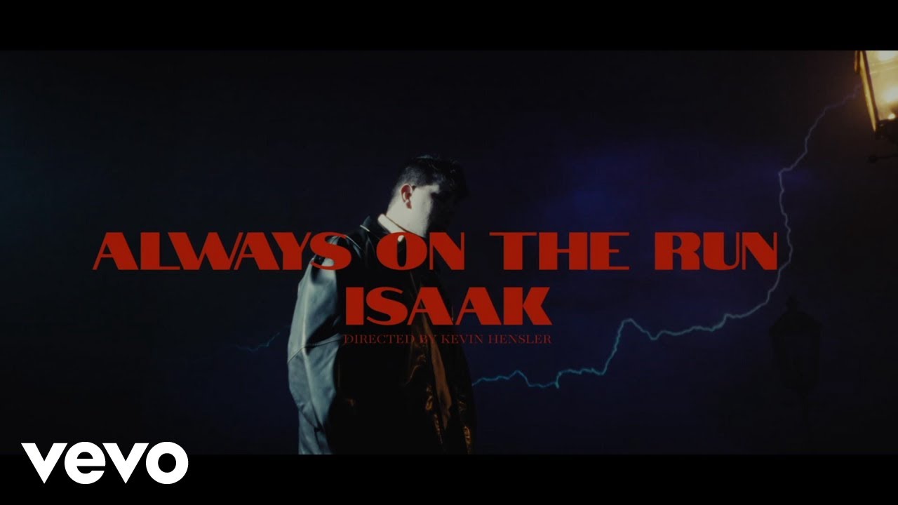 NEU: Always On The Run von Isaak ((jetzt ansehen))