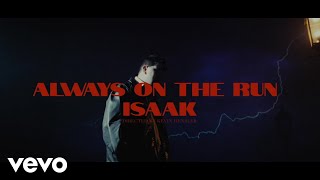 Musik-Video-Miniaturansicht zu Always on the run Songtext von ISAAK