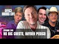 No Big Guests Hayden Pedigo Ep 345