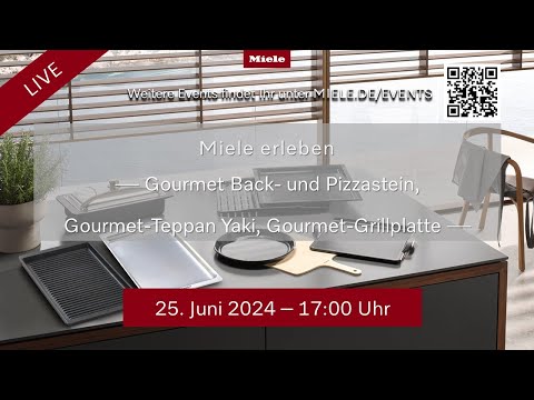 Miele erleben - Gourmet Back- und Pizzastein, Gourmet-Teppan Yaki, Gourmet-Grillplatte
