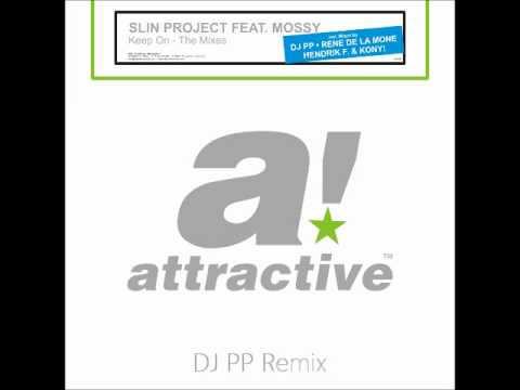 Slin Project feat. Mossy - Keep On (DJ PP Remix)