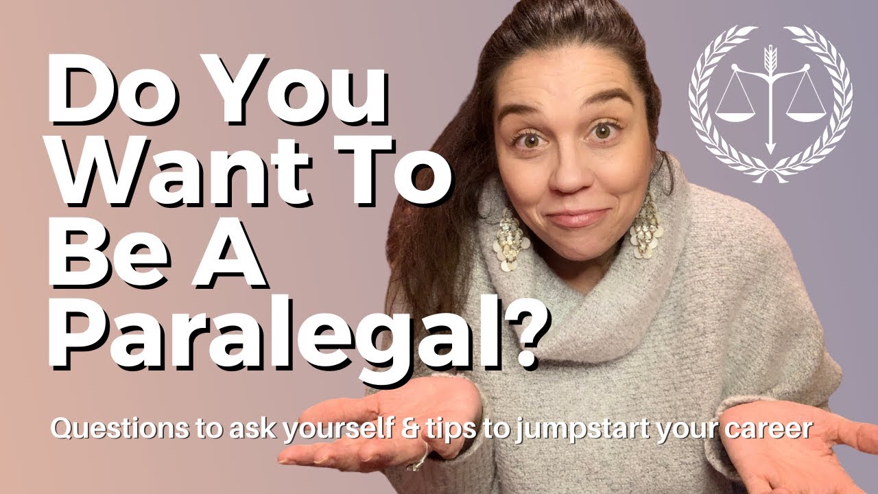 What do I need to do if I want to be a paralegal?