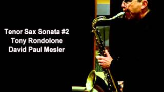 Tenor Sax Sonata #2 -- Tony Rondolone, David Paul Mesler