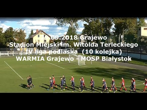 29.09.2018 IV LIGA PODLASKA (10 kolejka) WARMIA Grajewo - MOSP Białystok