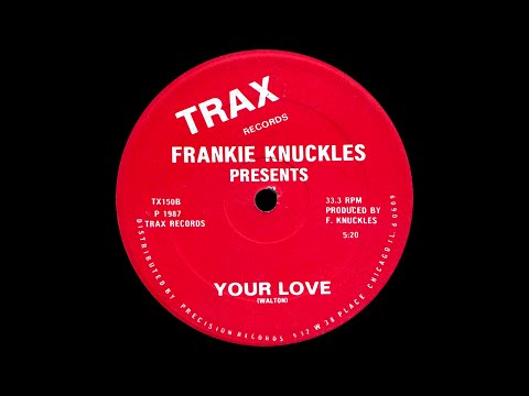 Frankie Knuckles, Jamie Principle - Your Love (Remastered)