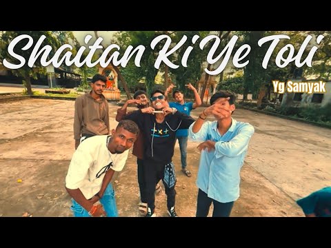 YG SAMYAK - SHAITAN KI TOLI ( OFFICIAL MUSIC VIDEO ) 2k25 
