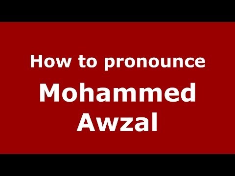 How to pronounce Mohammed Awzal (Arabic/Morocco) - PronounceNames.com