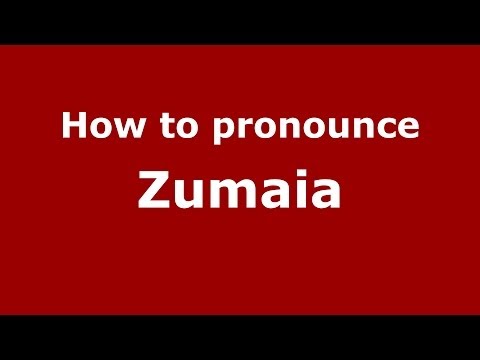 How to pronounce Zumaia (Spanish/Spain) - PronounceNames.com