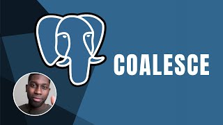 PostgreSQL: Coalesce | Course | 2019