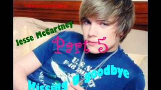 Jesse McCartney • Kissing you Goodbye • Collab Parts
