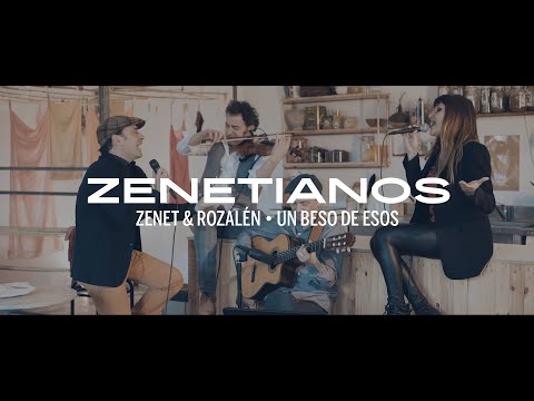 Zenet & Rozalén - Un beso de esos (Zenetianos)