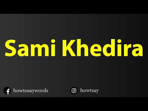 How To Pronounce Sami Khedira