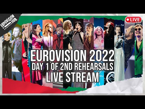 Eurovision 2022 | Day 1 of 2nd Rehearsals (LIVE STREAM)