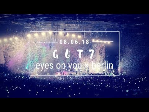 WE SAW GOT7!! — eyes on you world tour in berlin.