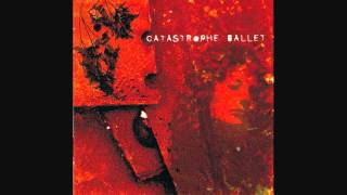 Catastrophe Ballet-Maybe Just Once(Menschenfeind)