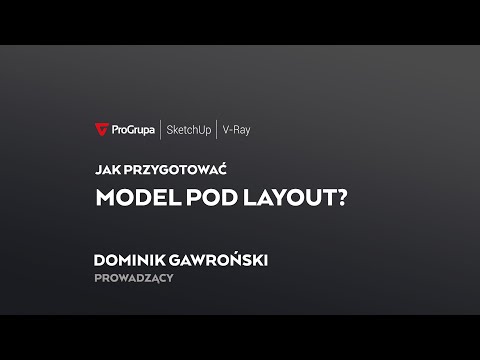 Jak przygotować plik SketchUp pod LayOut?