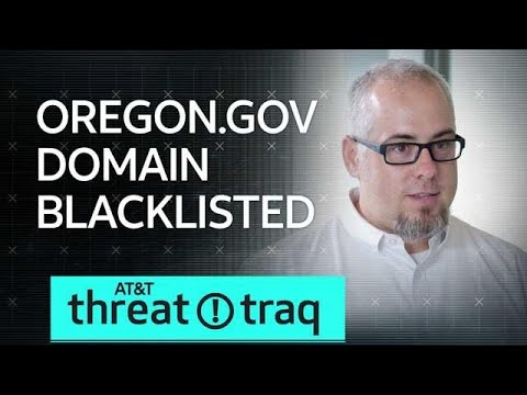 6/28/18 Oregon.gov Domain Blacklisted  | AT&amp;T ThreatTraq