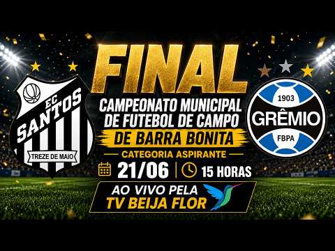 FINAL CAMPEONATO MUNICIPAL DE FUTEBOL DE BARRA BONITA | SANTOS TREZE X GRÊMIO