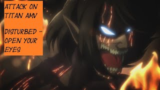 [AMV] Attack on Titan - Open Your Eyes (Disturbed)