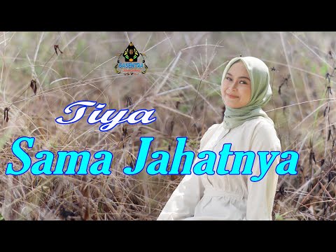 TIYA - SAMA JAHATNYA (Official Music Video)