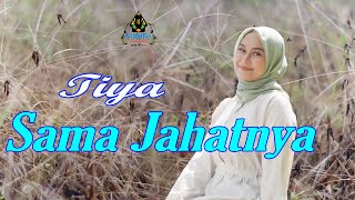 Download lagu TIYA - SAMA JAHATNYA mp3