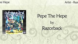 Razorback - Pepe The Hepe (Lyrics Video)