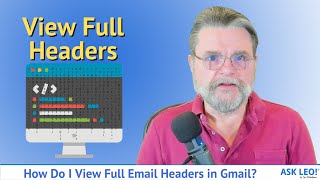 How Do I View Full Email Headers in Gmail?