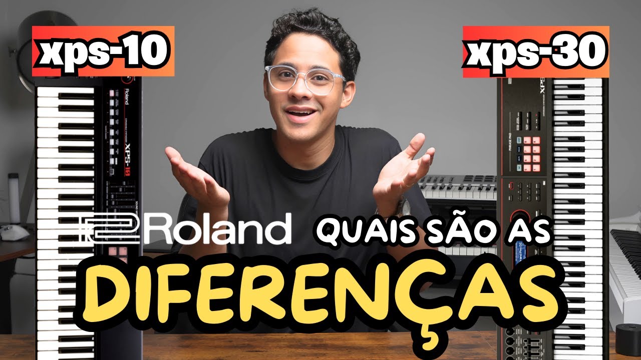 Diferenças entre os TECLADOS Roland XPS-10 e XPS-30
