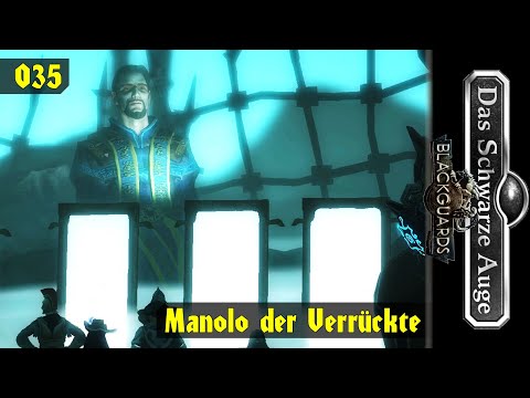 BLACKGUARDS [035] ⚡️ Manolo der Verrückte  -  Lets Play [GER/DEU]