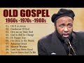 Old School Gospel Playlist ✝️ Best Old School Gospel Music Of All Time ✝️ Best Classic Gospel Songs