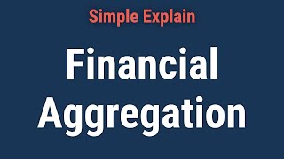 What is Financial Aggregation How Does it Work