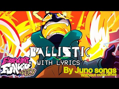 Ballistic WITH LYRICS (By Juno Songs) NO cutscenes