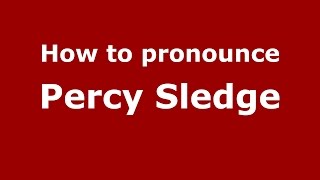 How to pronounce Percy Sledge (American English/US