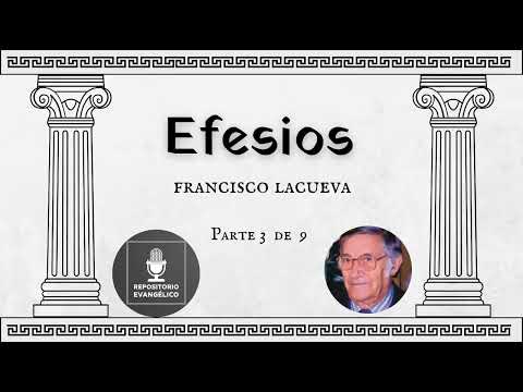 Francisco Lacueva - Efesios - Serie 1 - Lección 3 de 9