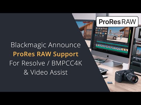 Apple ProRes RAW Support for DaVinci Resolve, the BMPCC4K and Blackmagic Video Assist 12G Monitor