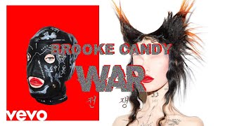 Brooke Candy - WAR [OFFICIAL LYRICS]