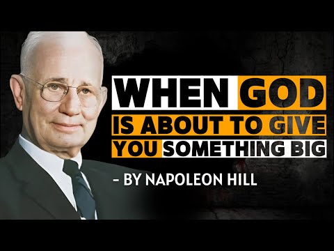 WHEN GOD IS ABOUT TO GIVE YOU SOMETHING BIG | Napoleon Hill Motivation