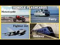 Transportation Vehicles For Toddlers Vehicle Pictures And Names Vehicle Flashcards For Toddlers