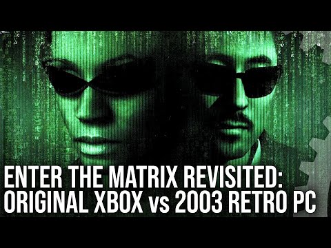 Enter The Matrix: 2003 Retro Time Capsule PC vs Original Xbox - A Truly Hilarious PC Port
