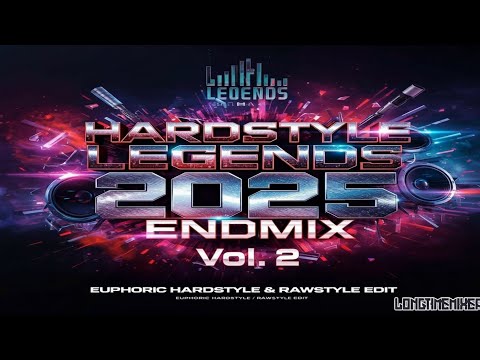 HARDSTYLE LEGENDS 2025 ENDMIX 2025 (Euphoric Hardstyle & Rawstyle Edit)  YEARMIX VOl.2