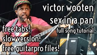 Lesson #15 // Victor Wooten - Sex in a Pan [full song tutorial+tabs]