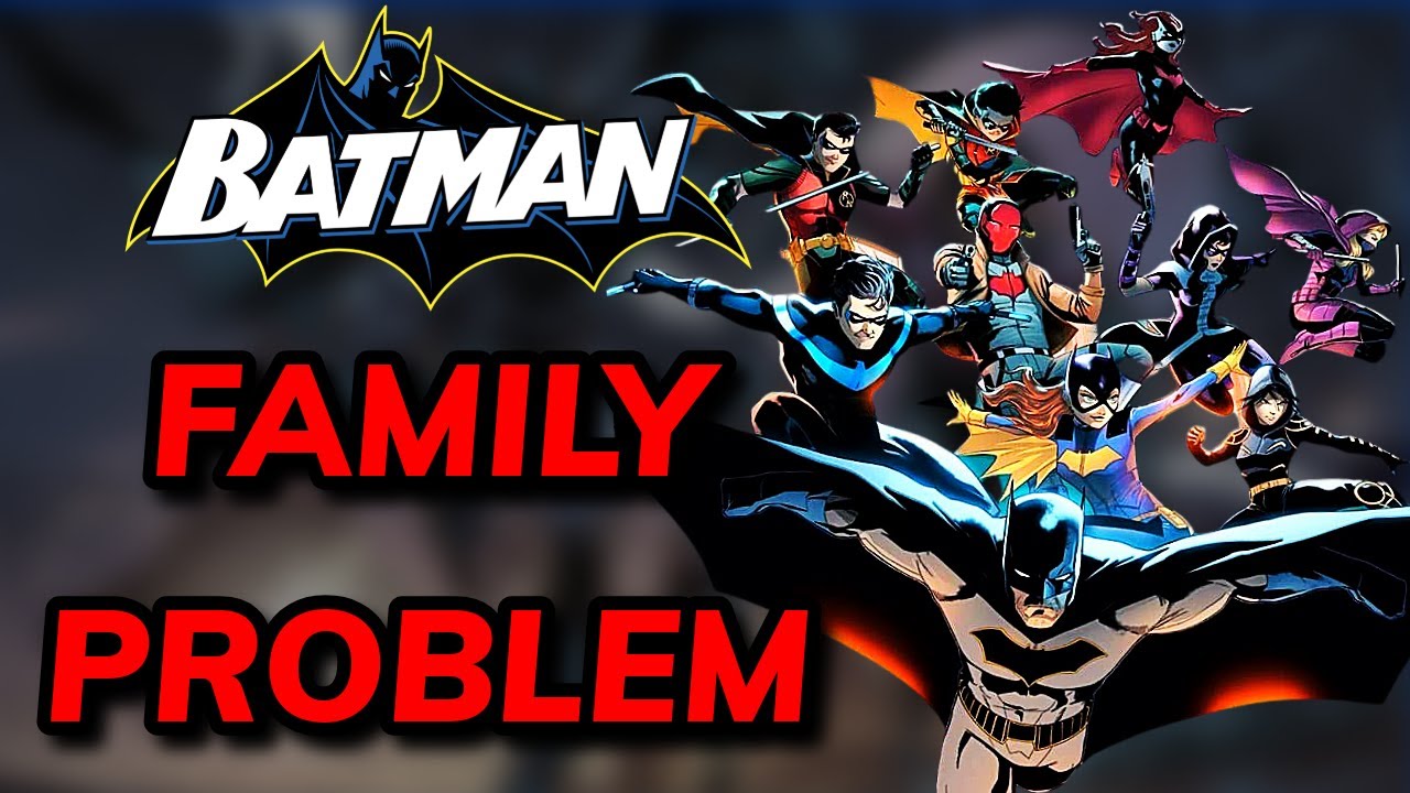 The PROBLEM With The Batman Family