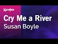 Karaoke Cry Me A River - Susan Boyle * 
