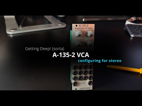 Getting Deep! Doepfer A-135-2 Quad VCA (Stereo Mode)