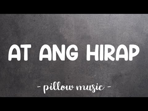 At Ang Hirap - Angeline Quinto (Lyrics) 🎵