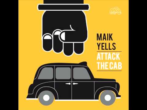 Maik Yells - Attack The Cab