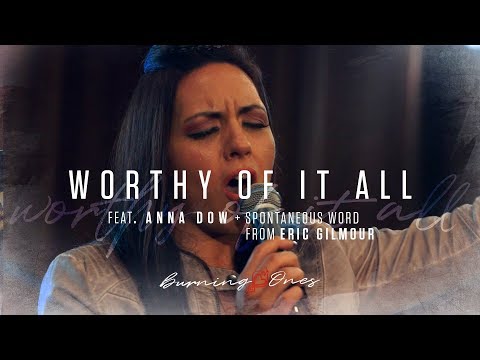 Worthy Of It All feat Anna Dow | Eric Gilmour | (FULL HD) | Burning Ones | Raw Encounter