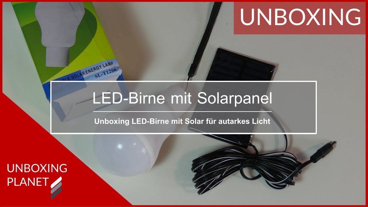 LED-Birne mit Solarpanel und Akku für autarkes Licht - Unboxing Planet