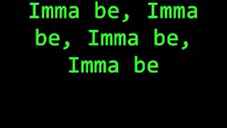 Download lagu Imma Be lyrics mp3 Download lagu Imma Be lyrics mp3