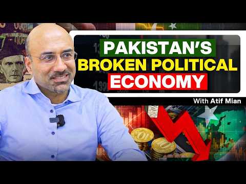 Pakistan's broken Political System and How to fix the Economy - Dr. Atif Mian - #TPE